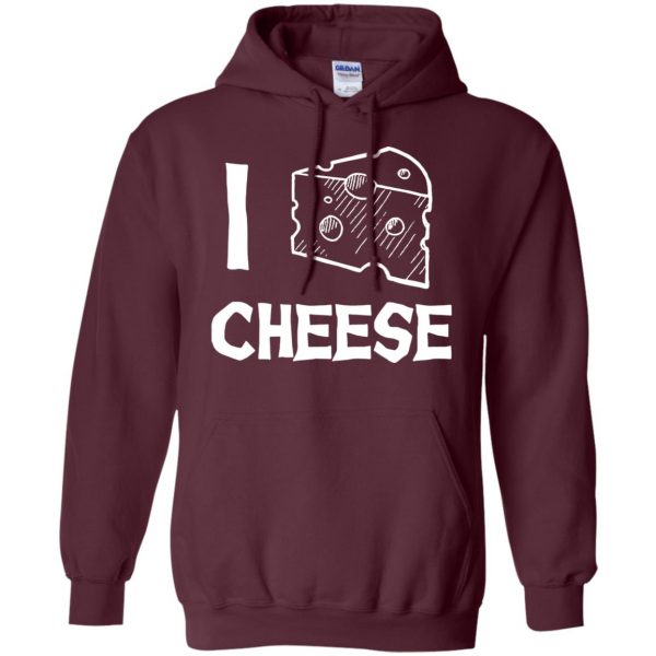 i love cheese hoodie - maroon