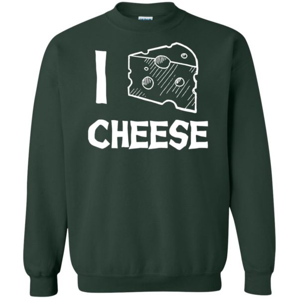 i love cheese sweatshirt - forest green