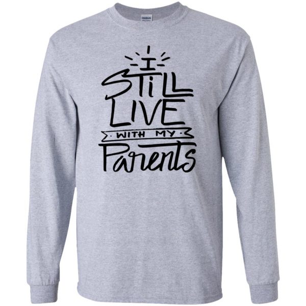 i still live with my parents long sleeve - sport grey