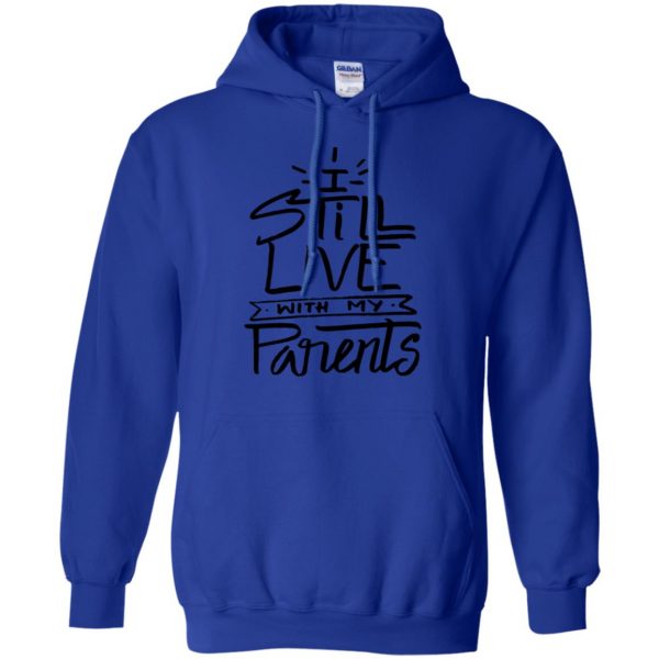 i still live with my parents hoodie - royal blue