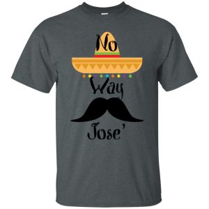 no way jose shirt