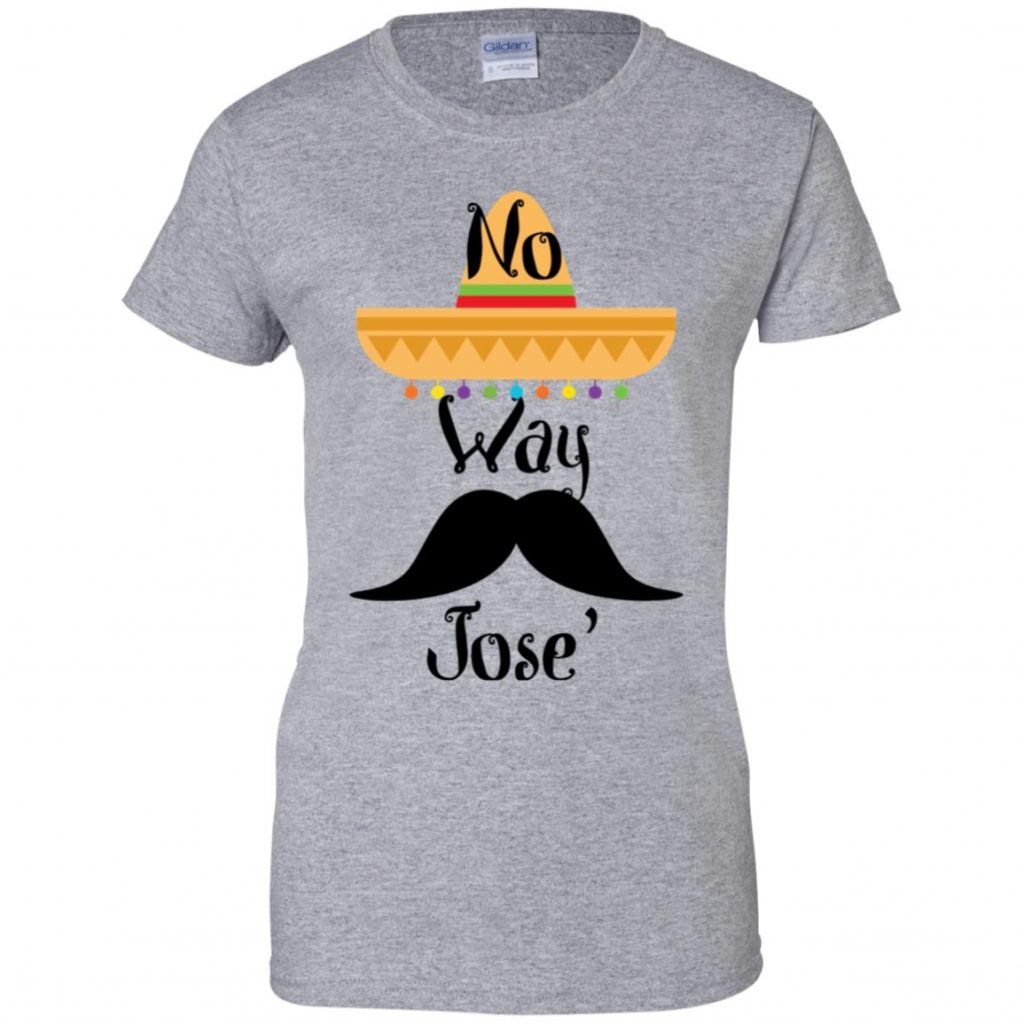 no way jose shirt