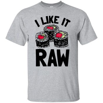 i like it raw t shirt - sport grey