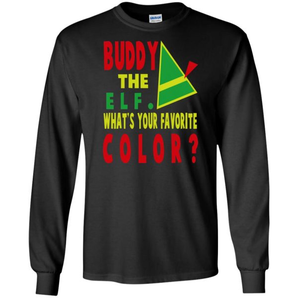 buddy the elf what your favorite color long sleeve - black