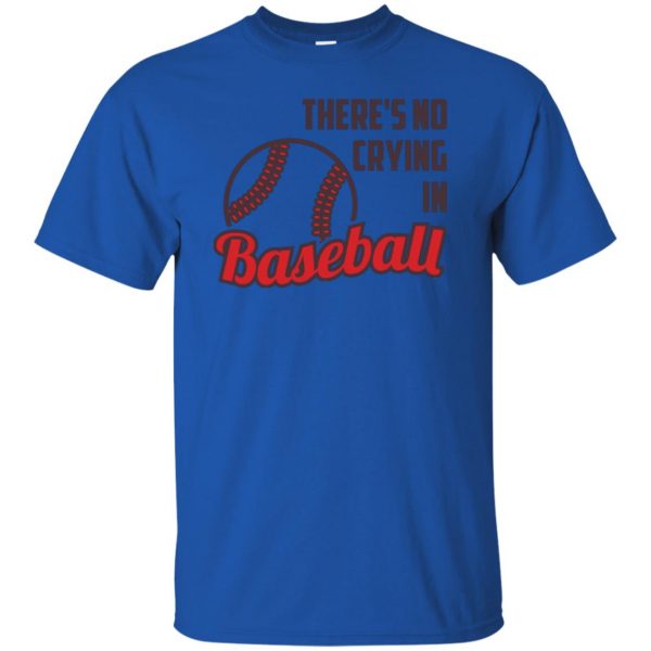 there is no crying in baseball t shirt - royal blue
