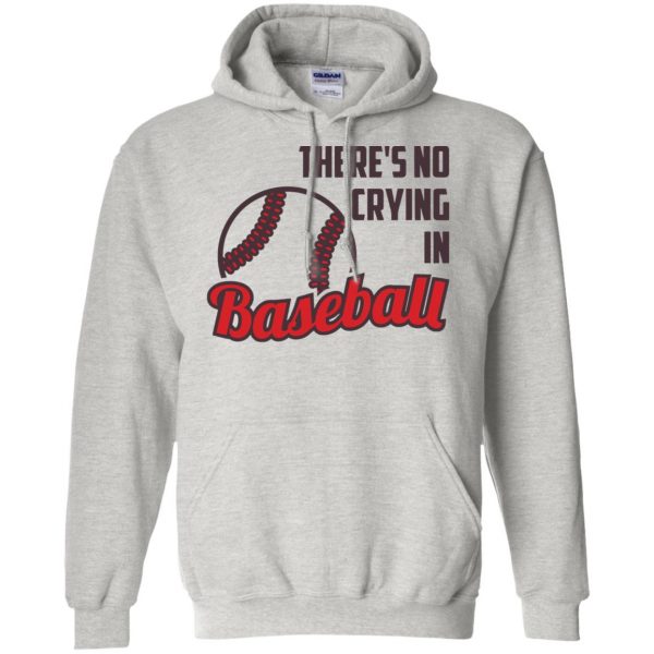 there is no crying in baseball hoodie - ash