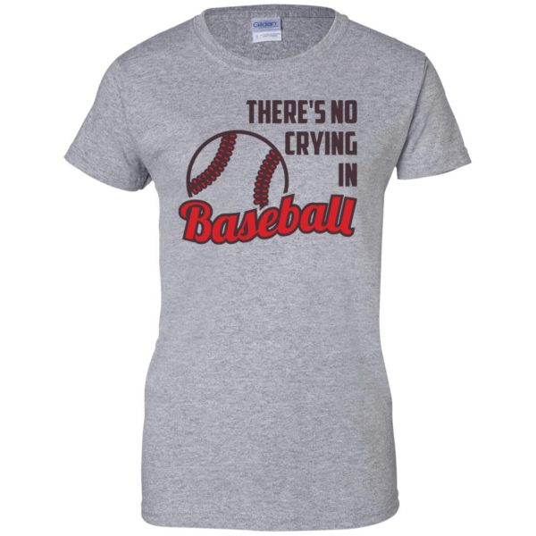 there is no crying in baseball womens t shirt - lady t shirt - sport grey