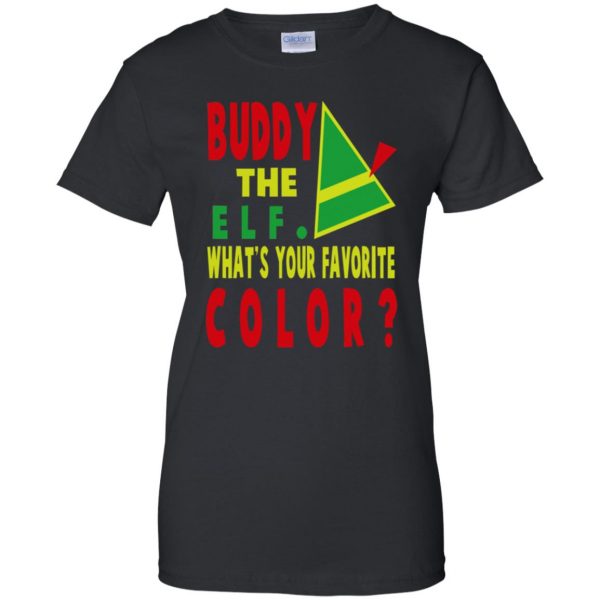 buddy the elf what your favorite color womens t shirt - lady t shirt - black