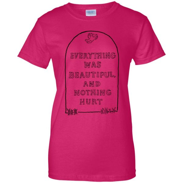 everything was beautiful and nothing hurt womens t shirt - lady t shirt - pink heliconia