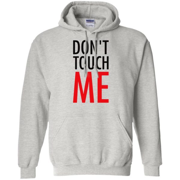 don t touch me hoodie - ash