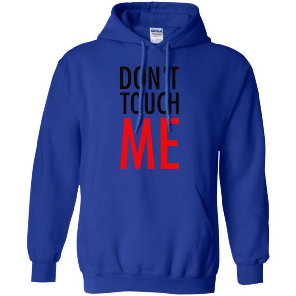 don t touch me hoodie - royal blue