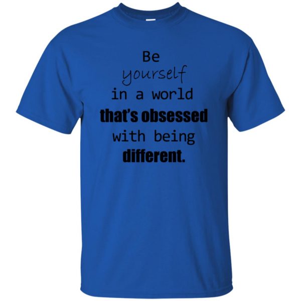 be yourself t shirt - royal blue