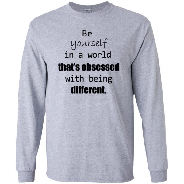 be yourself long sleeve - sport grey