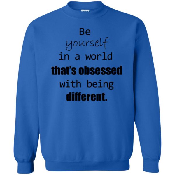 be yourself sweatshirt - royal blue