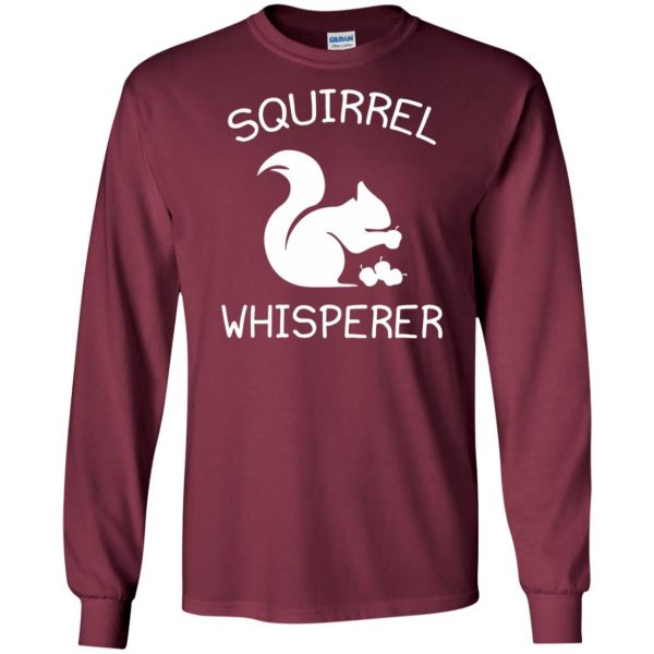 squirrel whisperer long sleeve - maroon