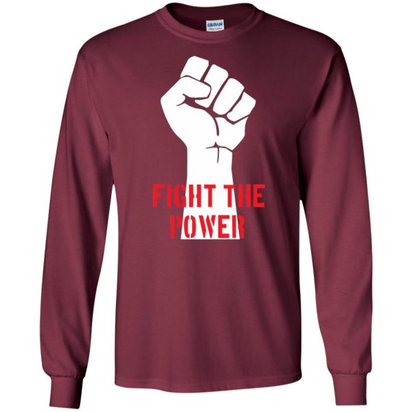 fight the power long sleeve - maroon