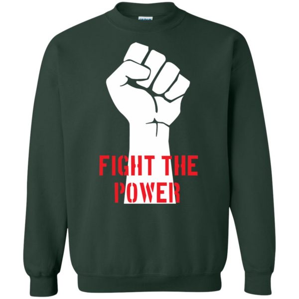 fight the power sweatshirt - forest green