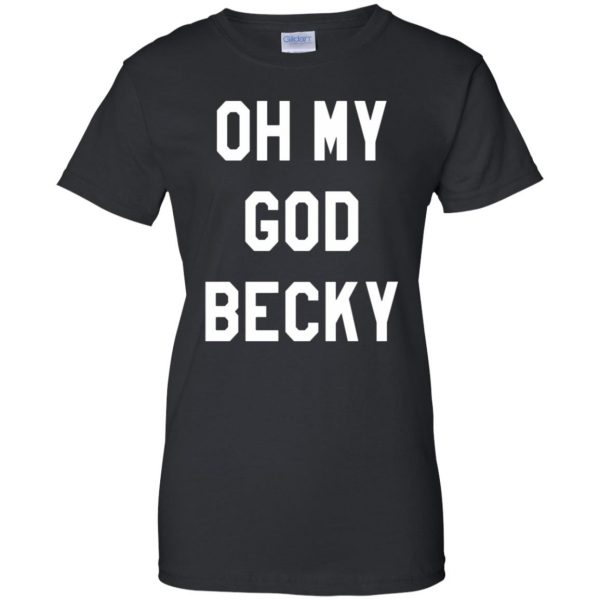 oh my god becky womens t shirt - lady t shirt - black