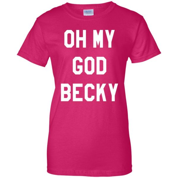 oh my god becky womens t shirt - lady t shirt - pink heliconia