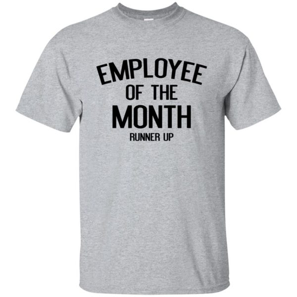 employee of the month shirt - sport grey