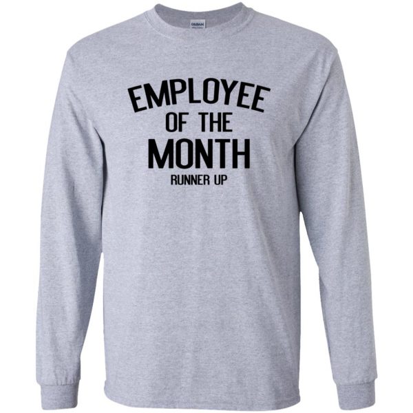 employee of the month long sleeve - sport grey