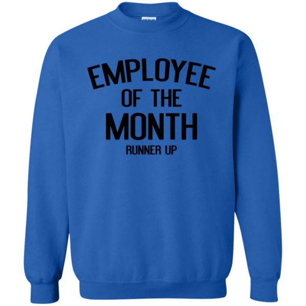 employee of the month sweatshirt - royal blue
