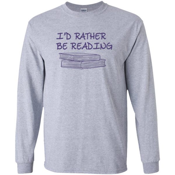 i'd rather be reading long sleeve - sport grey