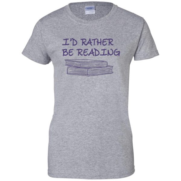 i'd rather be reading womens t shirt - lady t shirt - sport grey