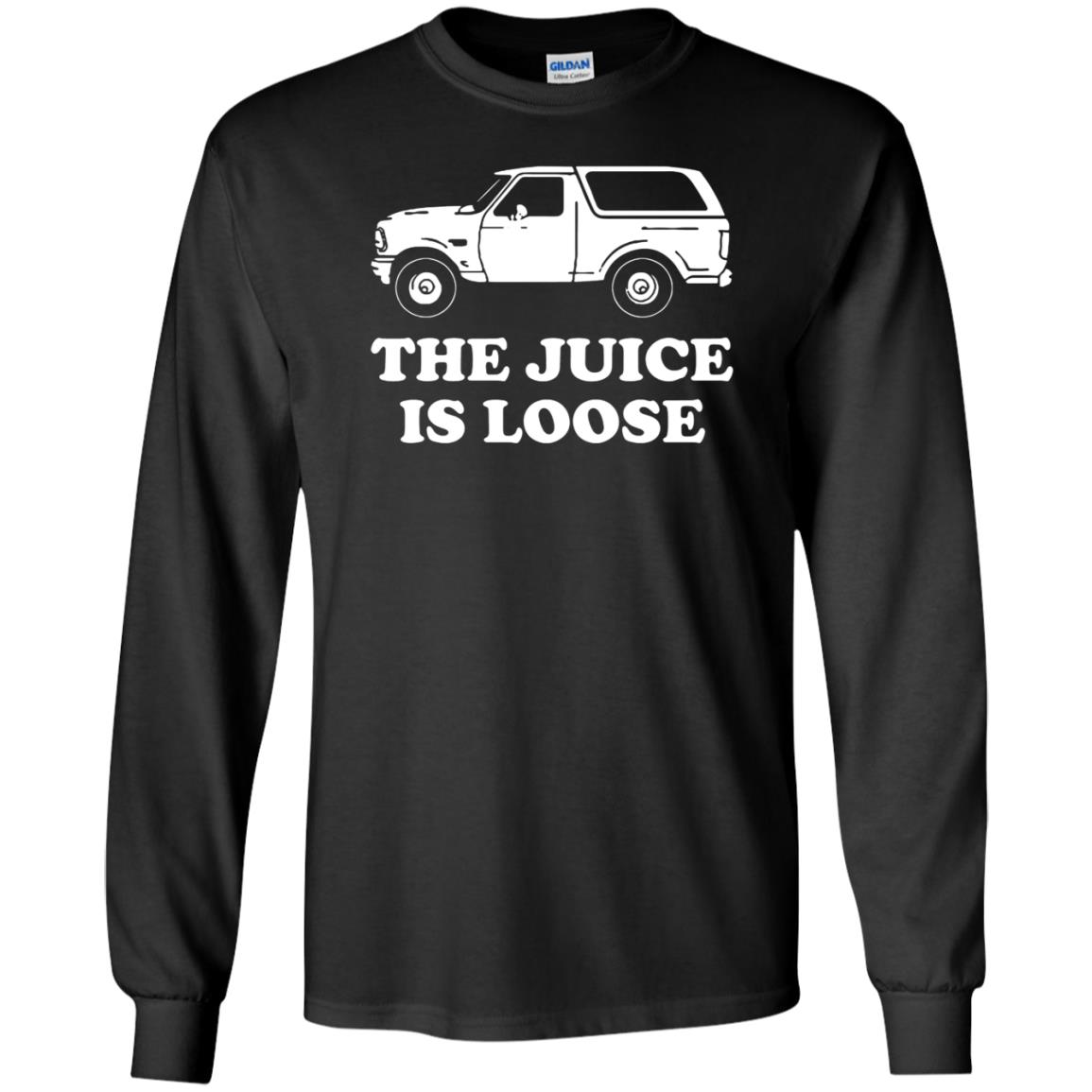 Funny The Juice is Loose T shirt: White Bronco T shirt Adult