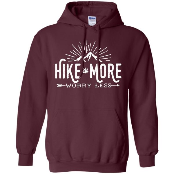 Hike More � Worry Less hoodie - maroon