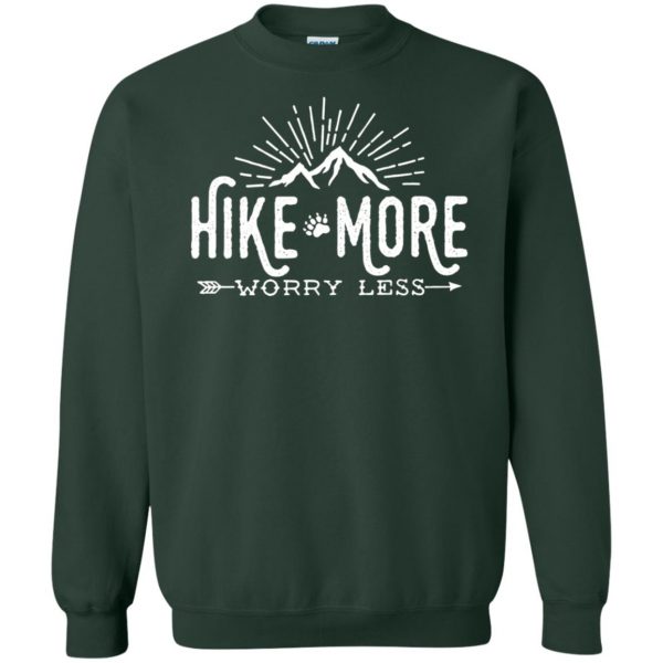 Hike More � Worry Less sweatshirt - forest green