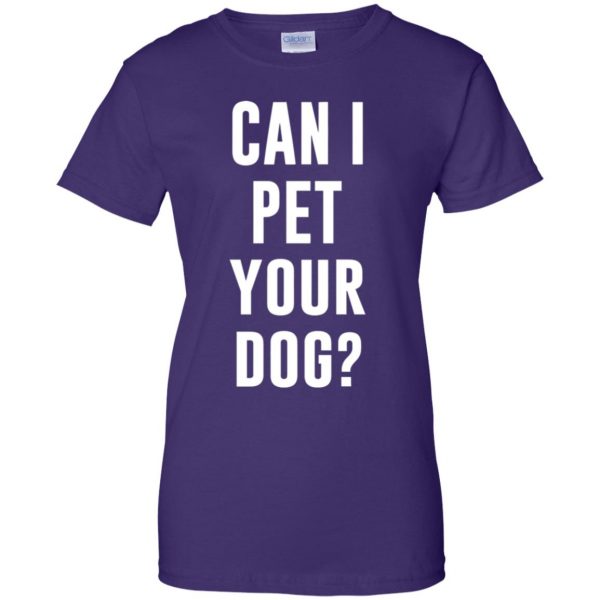 Can I Pet Your Dog? womens t shirt - lady t shirt - purple