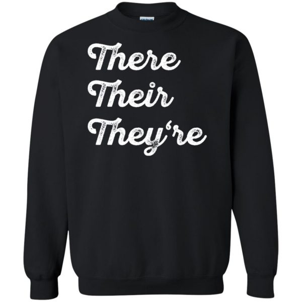 There Their They�re sweatshirt - black