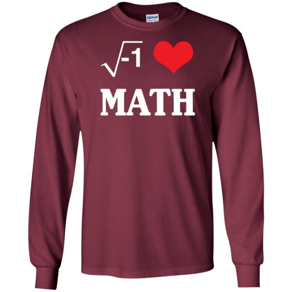 i love math long sleeve - maroon