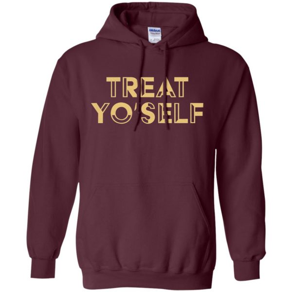 treat yo self hoodie - maroon