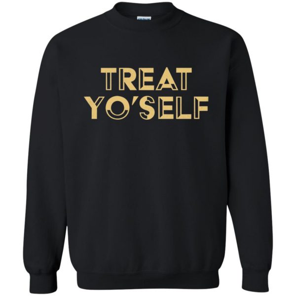 treat yo self sweatshirt - black