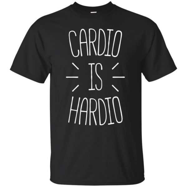 cardio is hardio shirt - black