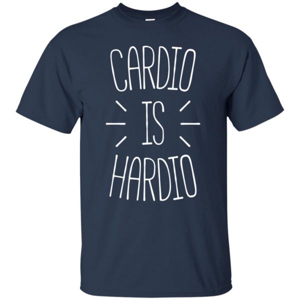 cardio is hardio t shirt - navy blue