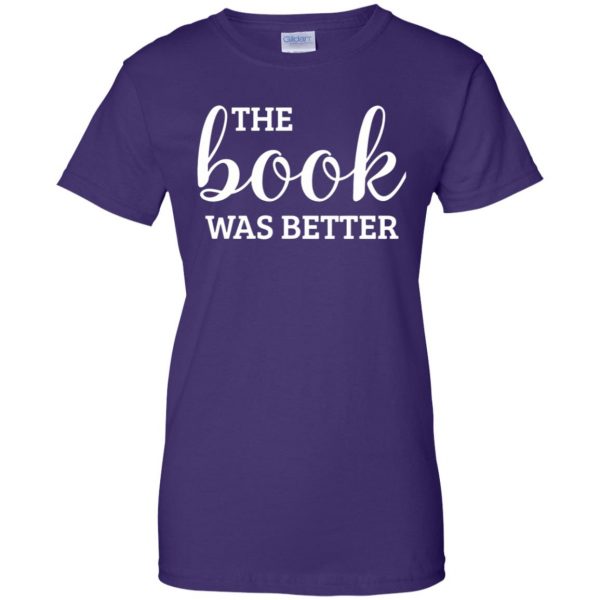 the book was better womens t shirt - lady t shirt - purple