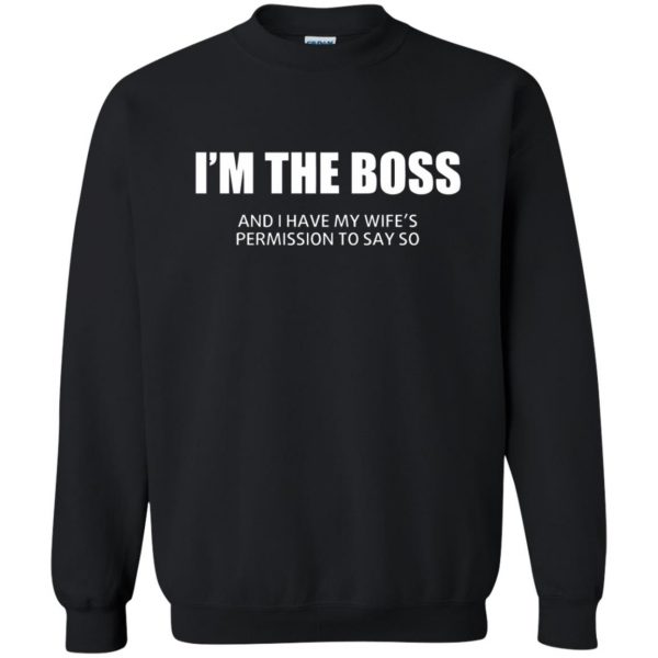 im the boss sweatshirt - black