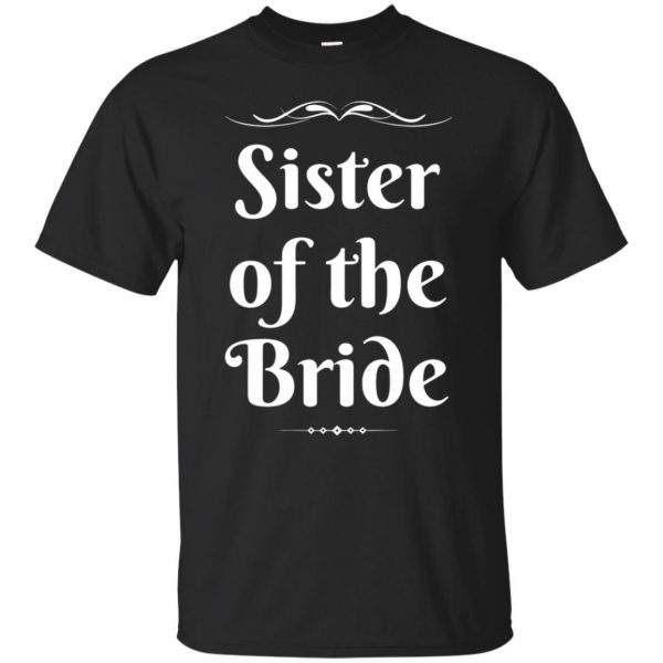 sister of the bride shirt - black