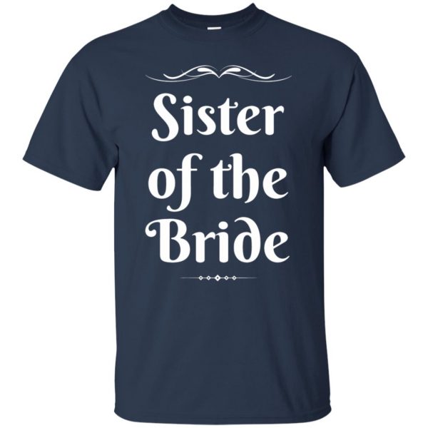 sister of the bride t shirt - navy blue