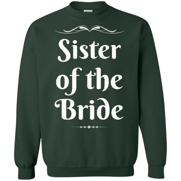 sister of the bride sweatshirt - forest green