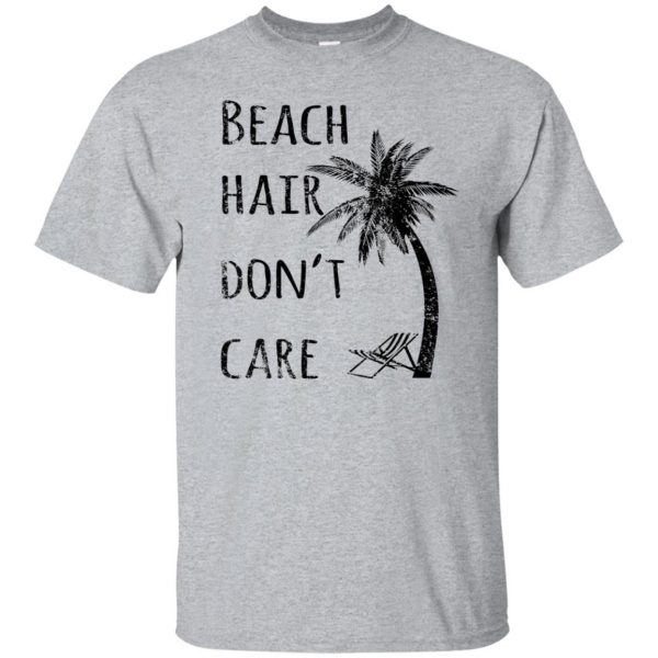 beach hair dont care shirt - sport grey