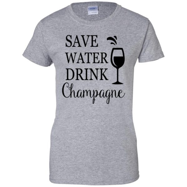 save water drink champagne womens t shirt - lady t shirt - sport grey