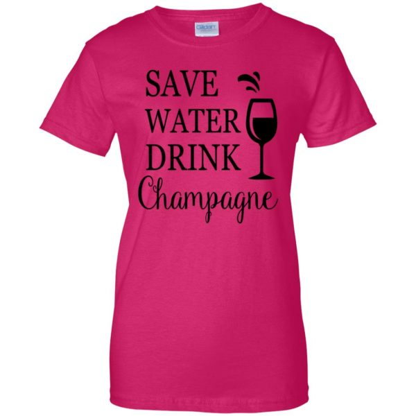 save water drink champagne womens t shirt - lady t shirt - pink heliconia