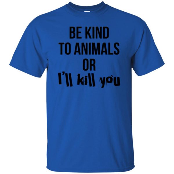 be kind to animals t shirt - royal blue