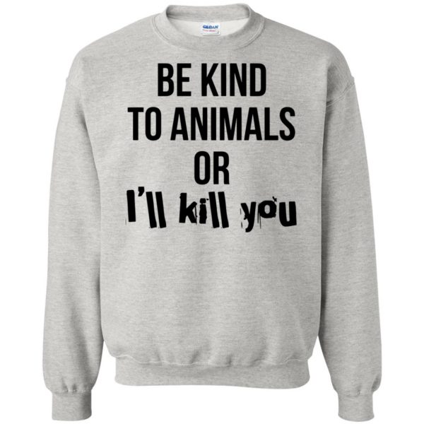 be kind to animals sweatshirt - ash