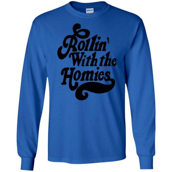rollin with the homies long sleeve - royal blue