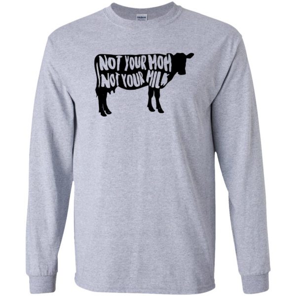 not your mom not your milk long sleeve - sport grey